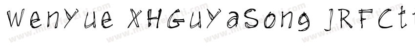 WenYue XHGuYaSong JRFCttf字体转换